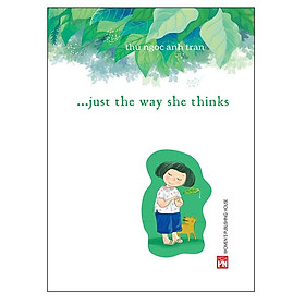  ...Just The Way She Thinks (Đấy Là Nó Nghĩ Thế)