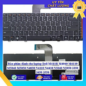 Bàn phím dùng cho laptop Dell M411R M4040 M4110 M5040 M5050 N4050 N4110 N4410 N5040 N5050 3350 3450 3550 - Hàng Nhập Khẩu New Seal