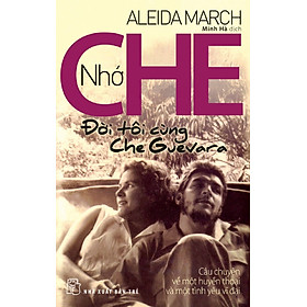 Sách Nhớ Che - Đời Tôi Cùng Che Guevara