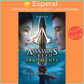 Sách - Assassin's Creed: Fragments - The Blade of Aizu by Olivier Gay (UK edition, paperback)