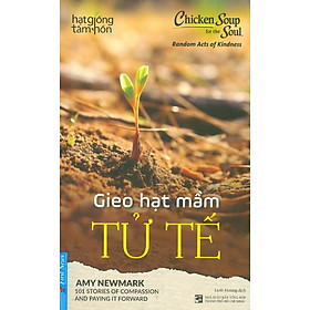 Chicken Soup For The Soul  - Gieo Hạt Mầm Tử Tế