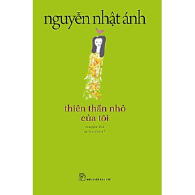 Truyện của Nguyễn Nhật Ánh - Thiên thần nhỏ của tôi