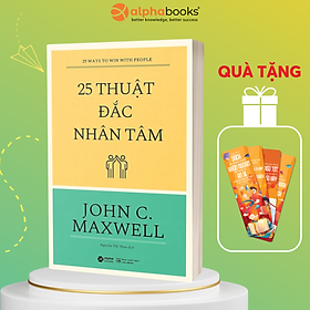 25 Thuật Đắc Nhân Tâm (*** Sách Bản Quyền ***)