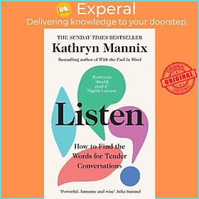 Sách - Listen : How to Find the Words for Tender Conversations by Kathryn Mannix (UK edition, paperback)
