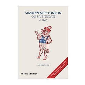 Nơi bán Shakespeares London on Five Groats a Day - Giá Từ -1đ