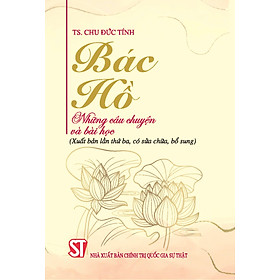Bác Hồ những câu chuyện và bài học