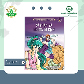 Sách - Thần thoại Hy Lạp (tập 7): SỐ PHẬN VÀ NHỮNG BI KỊCH