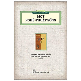 Một Nghệ Thuật Sống (Ấn Bản Hoài Cổ) - Bản Quyền