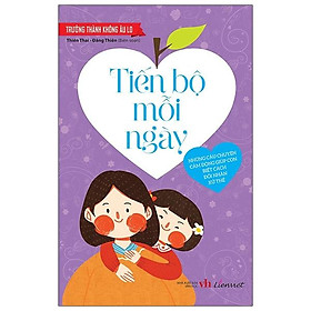 Trưởng Thành Không Âu Lo - Tiến Bộ Mỗi Ngày