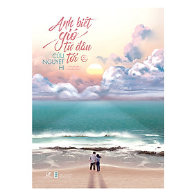 Sách Anh Biết Gió Từ Đâu Tới (Tập 2)