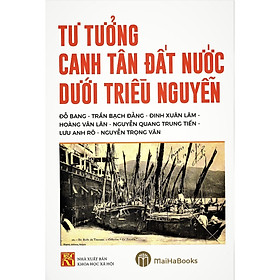 [Download Sách] Tư Tưởng Canh Tân Đất Nước Dưới Triều Nguyễn