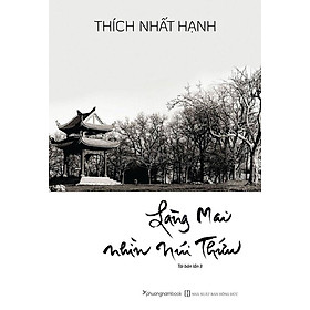 [Download Sách] Sách Làng Mai Nhìn Núi Thứu (Tái bản năm 2021)