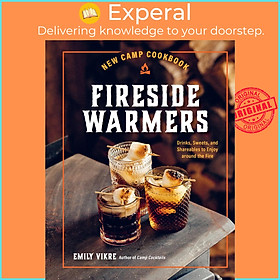 Sách - New Camp Cookbook Fireside Warmers - Drinks, Sweets, and by Emily Vikre (UK edition, Hardcover Paper over boards)