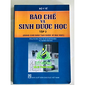 Sách - Bào Chế Và Sinh Dược Học Tập 2 Dùng cho đào tạo dược sĩ đại học (DN)