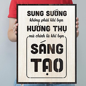 Mua Tranh Slogan Doanh Nghiệp LEVU LV108  Sung sướng không phải khi bạn hưởng thụ mà là khi bạn sáng tạo