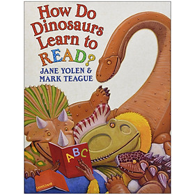 [Download Sách] How Do Dinosaurs Learn to Read?