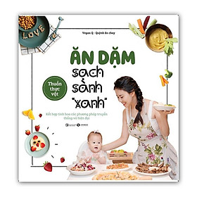 Sách - Ăn dặm sạch sành xanh - Vegan Q – Quỳnh ăn chay - Thái Hà