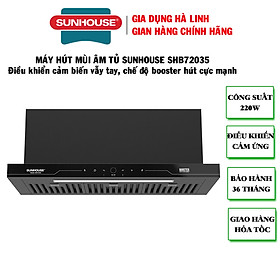 Mua Máy hút mùi âm tủ Sunhouse SHB72035  Công suất 220W  Công suất hút 750m3/h Công nghệ Ultra-Quiet độ ồn thấp  Điều khiển cảm biến thông minh  Chế độ Booster hút cực mạnh  Bảo hành 36 tháng tại nhà - Hàng chính hãng