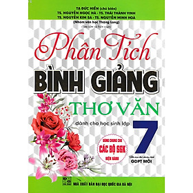 Sách - Phân Tích Bình Giảng Thơ Văn Lớp 7 - Dùng Chung Cho Các Bộ Sách Giáo Khoa Mới Hiện Hành ( BC)