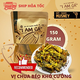 Da cá trứng muối | CÁ MUSNEY | “I AM CÁ” Chua Béo Siêu Ngon