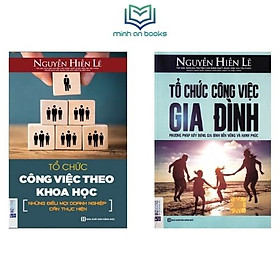 [Download Sách] Combo Gia Đình và Sự Nghiệp 2 Cuốn: Tổ Chức Công Việc Theo Khoa Học + Tổ Chức Công Việc Gia Đình