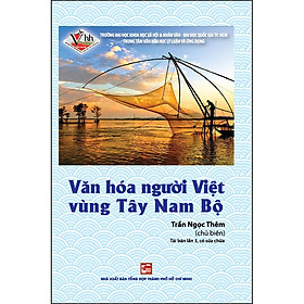 Sách Văn Hóa Người Việt Vùng Tây Nam Bộ (Tái Bản Lần 3, Có Sửa Chữa Năm 2022)
