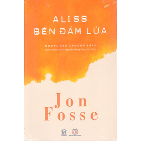 Jon Fosse - Aliss bên đám lửa