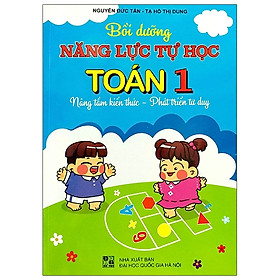 Download sách Bồi Dưỡng Năng Lực Tự Học Toán 1 - Nâng Tầm Kiến Thức - Phát Triển Tư Duy