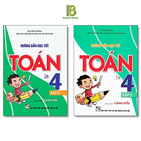 Hướng Dẫn Học Tốt Toán Lớp 4 - Bám Sát SGK Cánh Diều - Lê Thị Nương - Hồng Ân - 