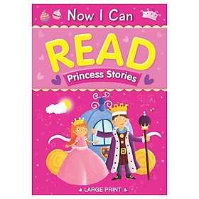 [Download Sách] Now I Can Read - Princess Stories (Padded)