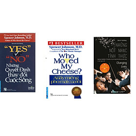 [Download Sách] Combo 3 cuốn sách: Yes Or No - Những Quyết Định Thay Đổi Cuộc Sống + Ai Lấy Miếng Pho Mát Của Tôi + Những Nốt Nhạc Tỉnh Thức