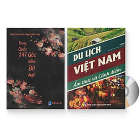 Combo 2 sách: Trung Quốc 247: Góc nhìn bỡ ngỡ (Song ngữ Trung - Việt có Pinyin) + Du lịch Việt Nam - Ẩm thực và Cảnh điểm + DVD quà tặng