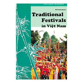 Traditional Festivals In Việt Nam (Lễ Hội Truyền Thống Ở Việt Nam)
