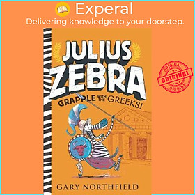Sách - Julius Zebra: Grapple with the Greeks! by Gary Northfield (US edition, paperback)