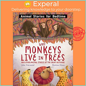 Sách - Why Monkeys Live In Trees and Other Animal Stories of the Great Outdoor by Martina Peluso (UK edition, hardcover)