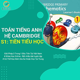 Khóa học Toán Tiếng Anh Hệ Cambridge: Stage 1 - Tiền Tiểu Học - [TOT.EDU.VN]