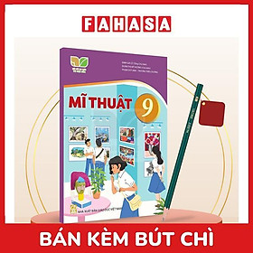 Sách Giáo Khoa Mĩ Thuật 9 (Kết Nối) (Chuẩn) - Kèm Bút Chì