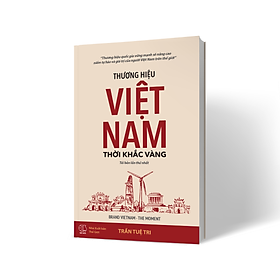 Thương hiệu Việt Nam – Thời khắc vàng (BRAND VIETNAM THE MOMENT) –  Tặng 1 postcard