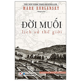 Sách Lich Sử- Đời Muối: Lịch Sử Thế Giới