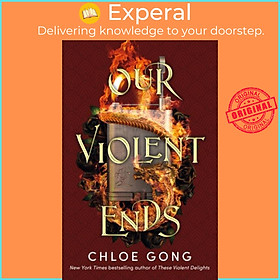 Sách - Our Violent Ends - #1 New York Times Bestseller! by Chloe Gong (UK edition, paperback)