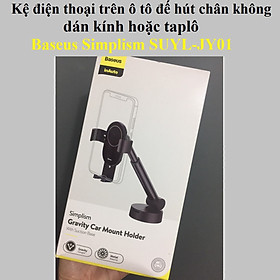 Mua Kệ điện thoại trên ô tô đế hút chân không dán kính hoặc taplô Baseus Simplism SUYL-JY01 _Hàng chính hãng