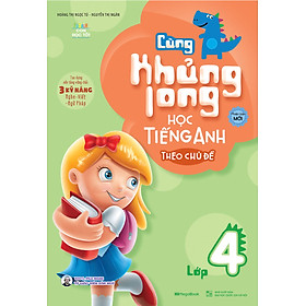 Cùng Khủng Long Học Tiếng Anh Theo Chủ Đề Lớp 4 (Tái Bản) - MEGA