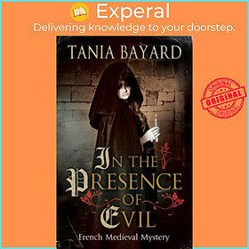 Sách - In the Presence of Evil by Tania Bayard (UK edition, hardcover)