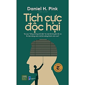 Hình ảnh Tích cực độc hại - Daniel H.Pink