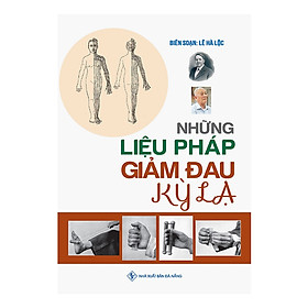 Nơi bán Những Liệu Pháp Giảm Đau Kỳ Lạ - Giá Từ -1đ