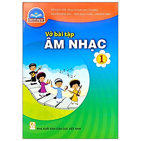 Vở Bài Tập Âm Nhạc 1 (Bộ Sách Chân Trời Sáng Tạo)