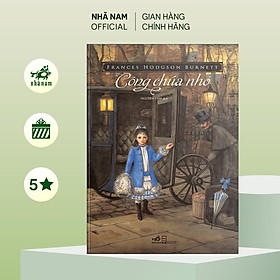 Sách - Công chúa nhỏ (Frances Hodgson Burnett) (Nhã Nam Official)