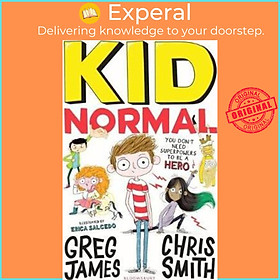 Sách - Kid Normal: Kid Normal 1 by Greg James (UK edition, paperback)