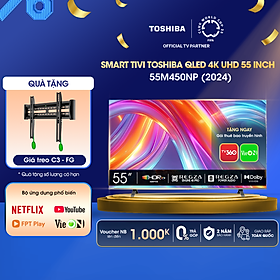 Smart Tivi QLED TOSHIBA 55 inch 55M450NP, Màn Hình Quantum Dot 4K UHD - Giao Hàng Toàn Quốc - Hàng Chính Hãng