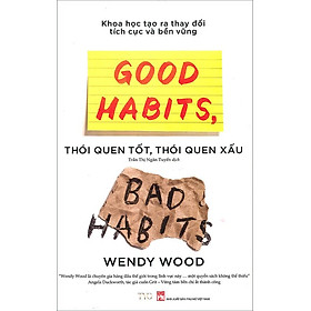 Hình ảnh Sách Good Habits, Bad Habits - Thói Quen Tốt, Thói Quen Xấu